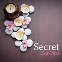 Secret Zen Spa (Asian Healing Meditation, Oasis of Regeneration & Deep Relaxation)