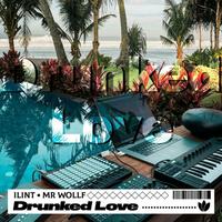 Drunked Love (Original Mix)