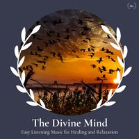 The Divine Mind - Easy Listening Music For Healing And Relaxation