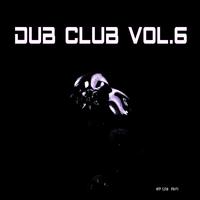 Dub Club, Vol. 6 (Compiled and Mixed by Van Czar)