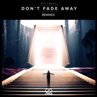 Don't Fade Away (Remixes)