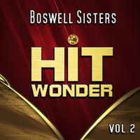 Hit Wonder: Boswell Sisters, Vol. 2