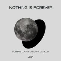 Nothing Is Forever