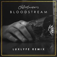 Bloodstream (LuxLyfe Remix)