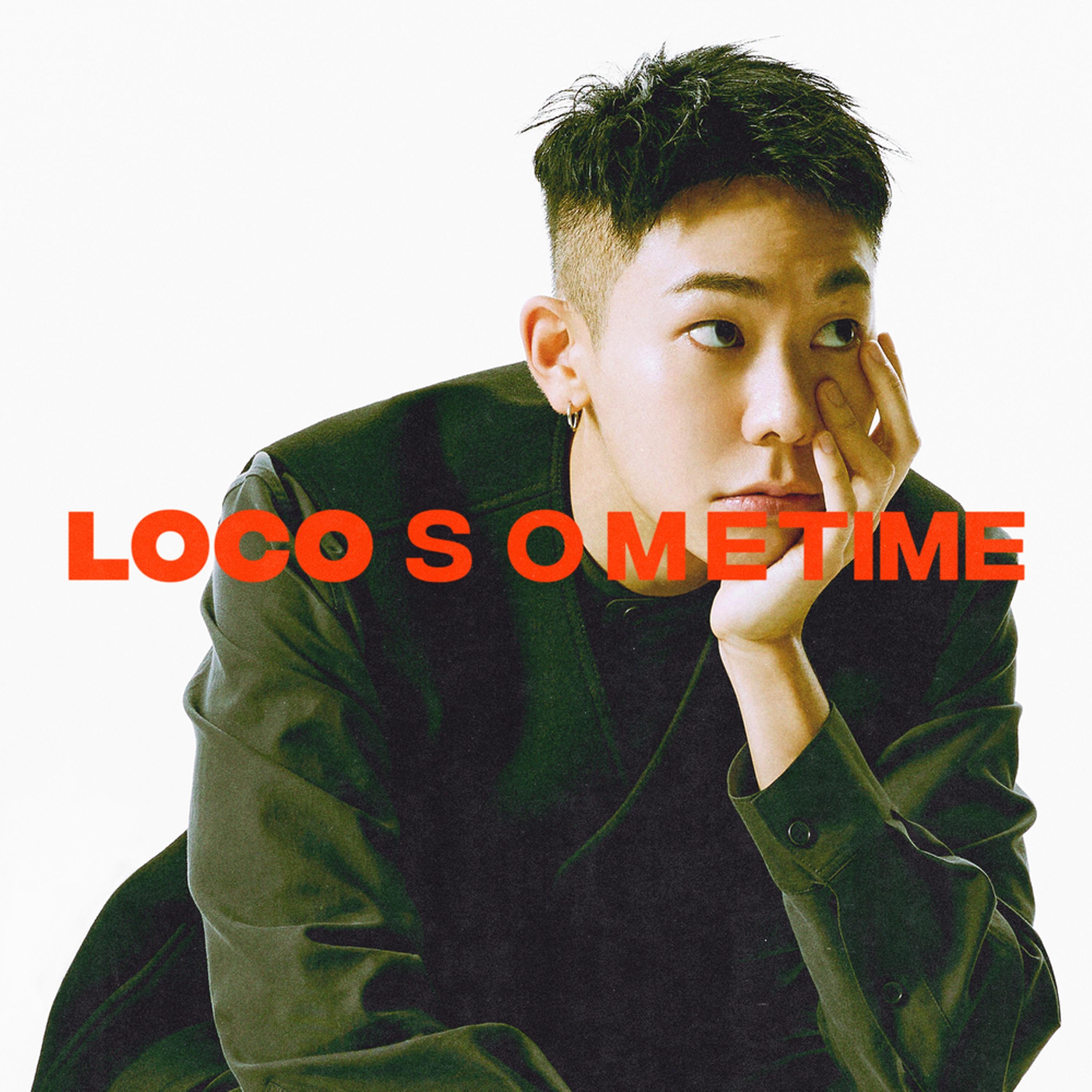 Loco ·《SOME TIME》