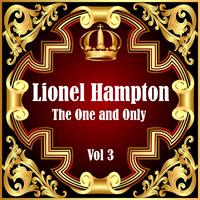 Lionel Hampton: The One and Only Vol 3