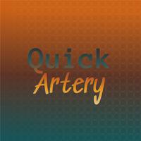 Quick Artery