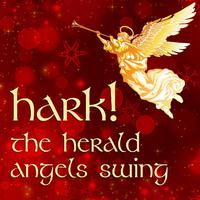 Hark! The Herald Angels Swing: Christmas Jazz