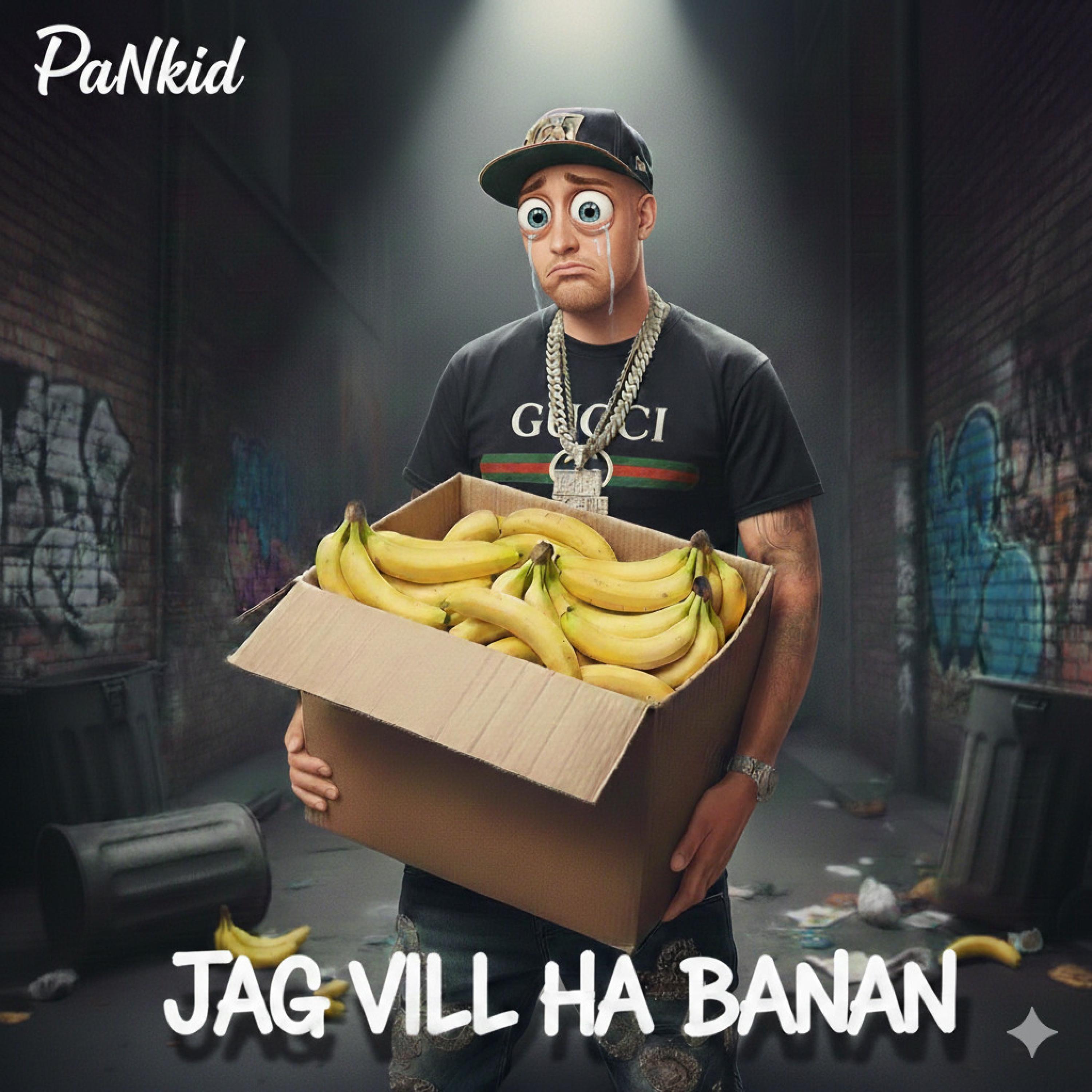 JAG VILL HA BANAN