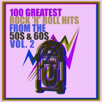 100 Greatest Rock 'n' Roll Hits from the 50s & 60s, Vol. 2