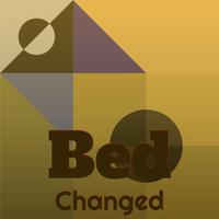 Bed Changed