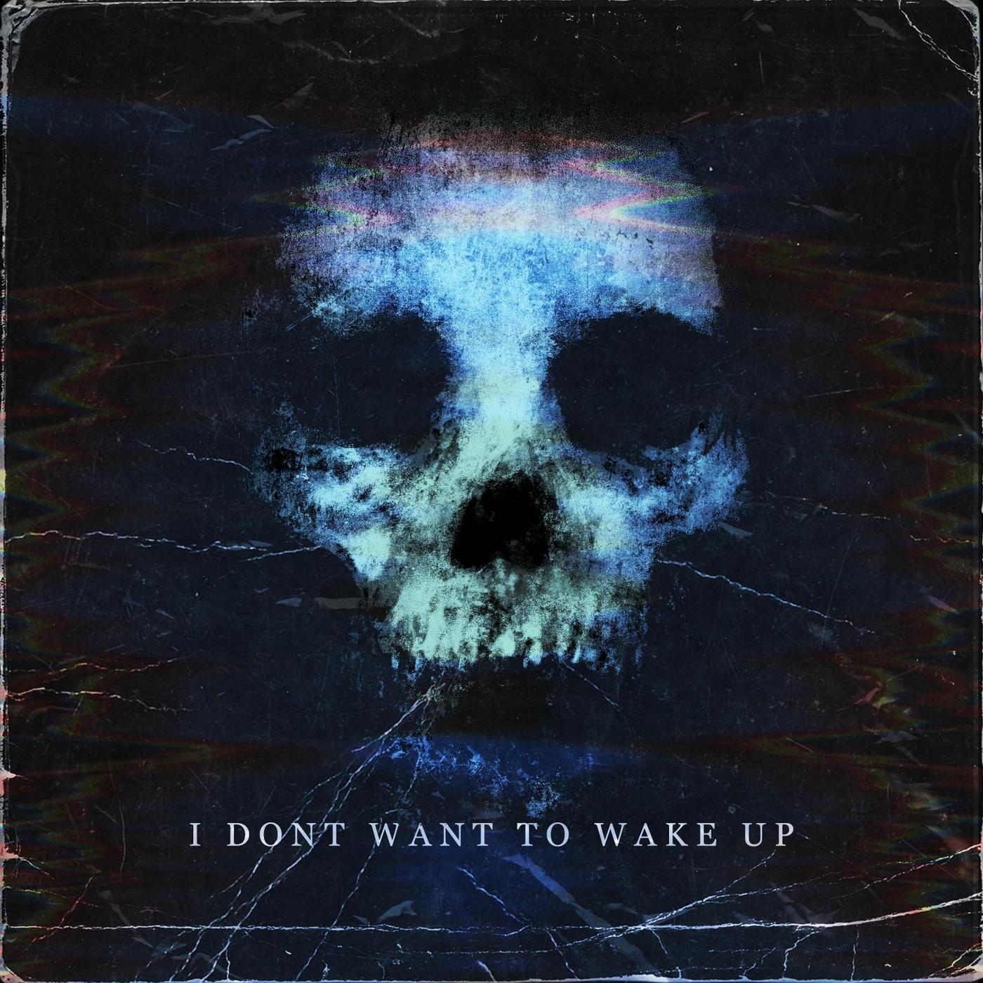 I Don't Wanna Wake Up