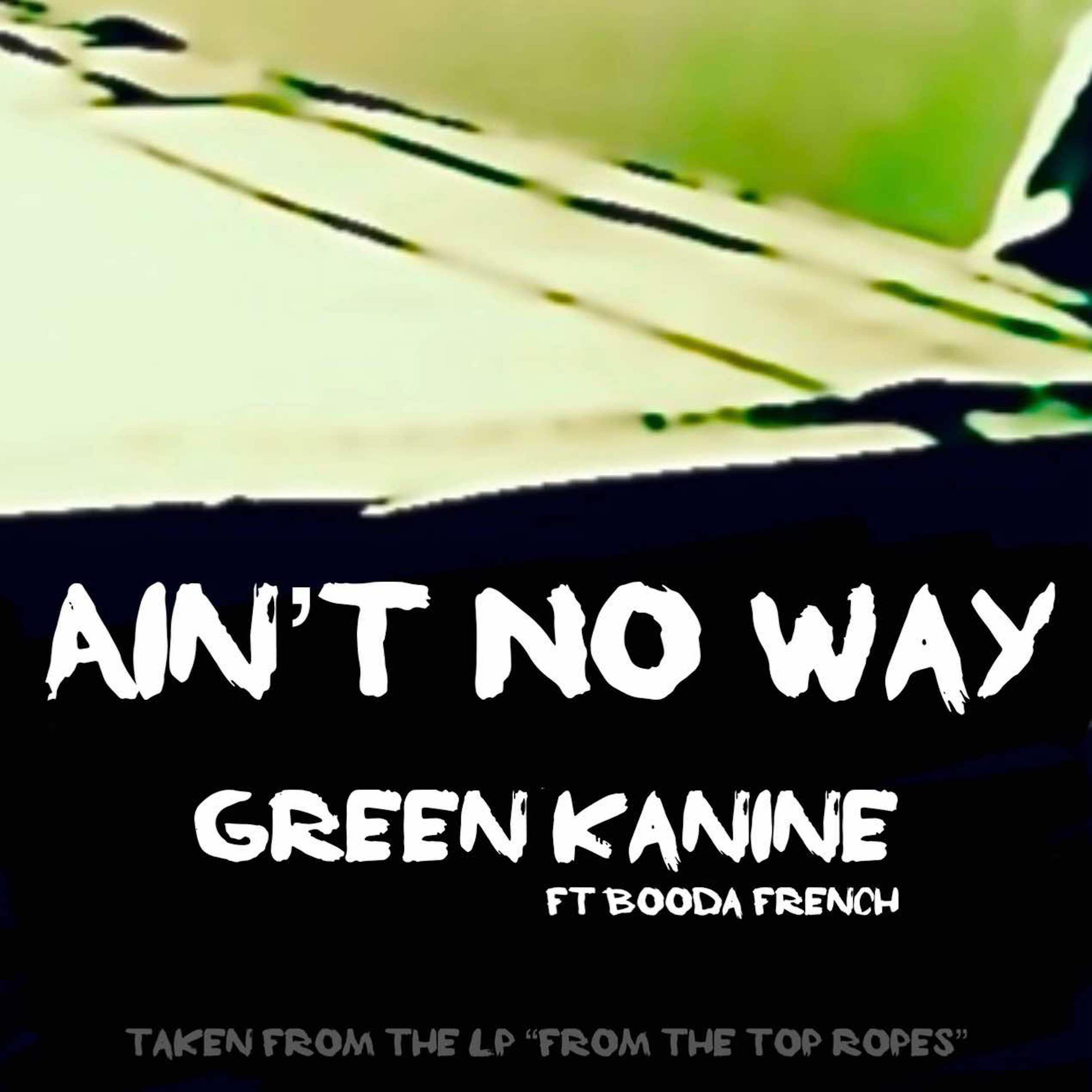 Ain't No Way (feat. Booda French)