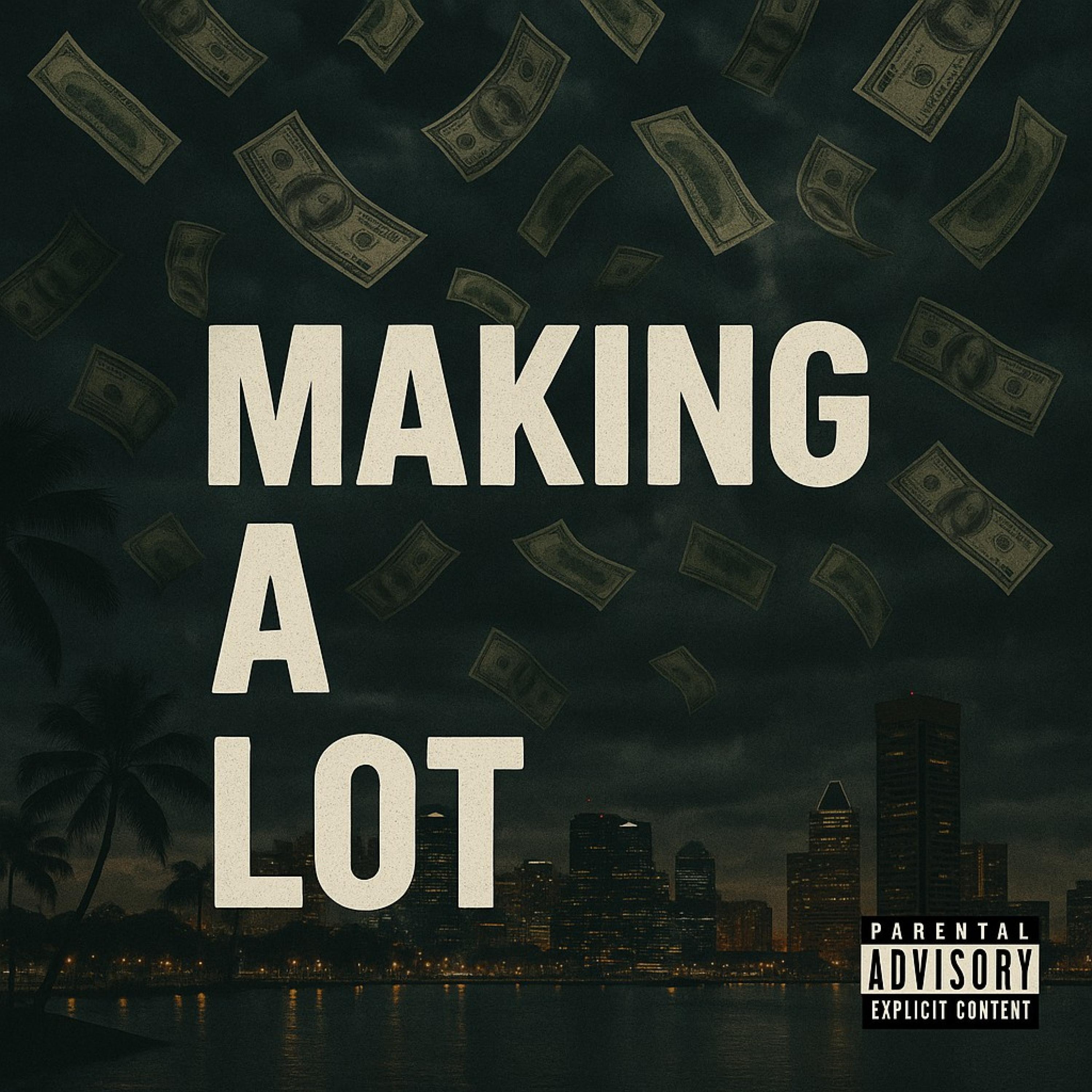 MAKING A LOT (feat. Jwayy)