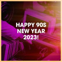 Happy 90s New Year 2023!