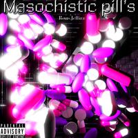 Masochistic pill's