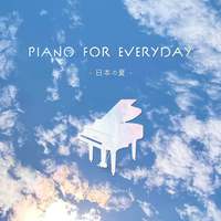 Piano for everyday -日本の夏-