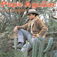 Pepe Aguilar con Tambora