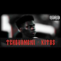 TCHOUAMENI (feat. KITOS)