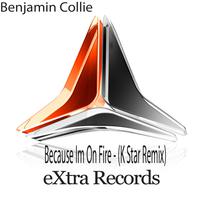 Because I'm On Fire (K Star Remix)