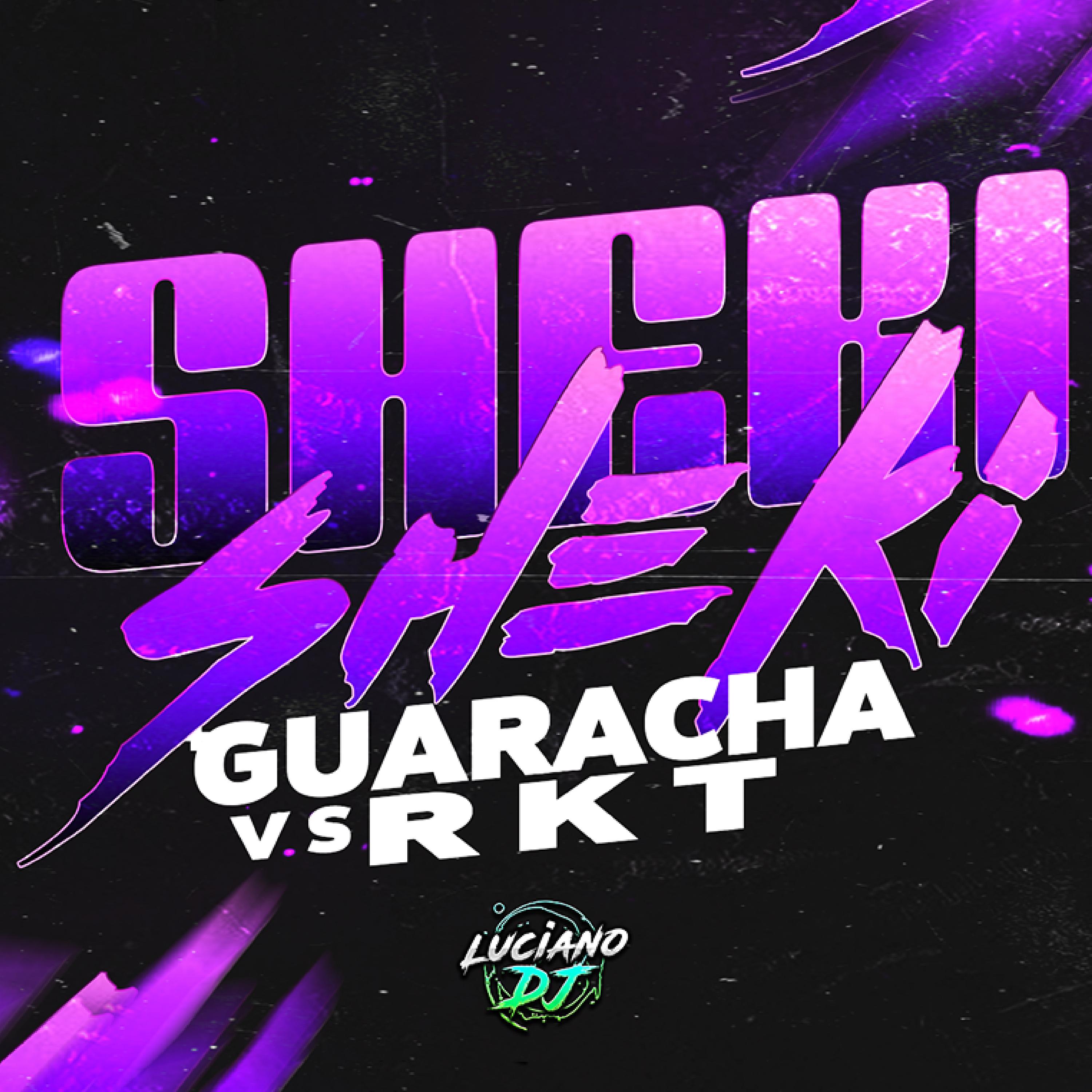 Sheki Sheki (Guaracha vs Rkt)