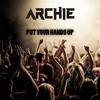 Archie - Put Your Hands Up