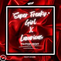 Super Freaky Girl x Luxurious (TikTok Edit) [Remix]