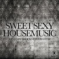 Sweet **** Housemusic Presented by Brockman & Basti M