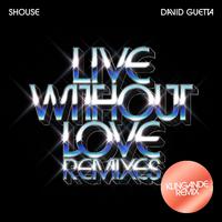 Live Without Love (Klingande Remix)