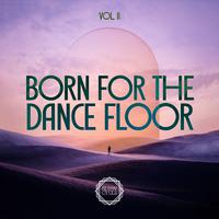 Born for the Dance Floor Vol. II