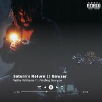 Saturn's Return || Bowser