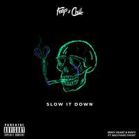 Slow It Down (feat. Bachyard Ghost)