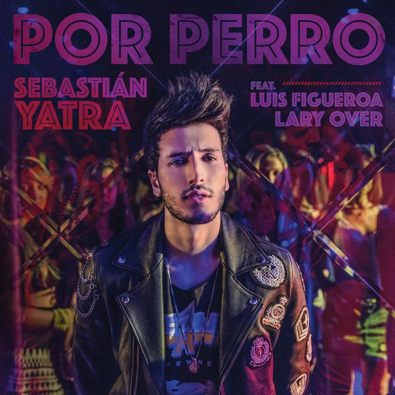 por perro - sebastian yatra/luis figueroa/lary