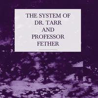 dr. tarr & professor fether