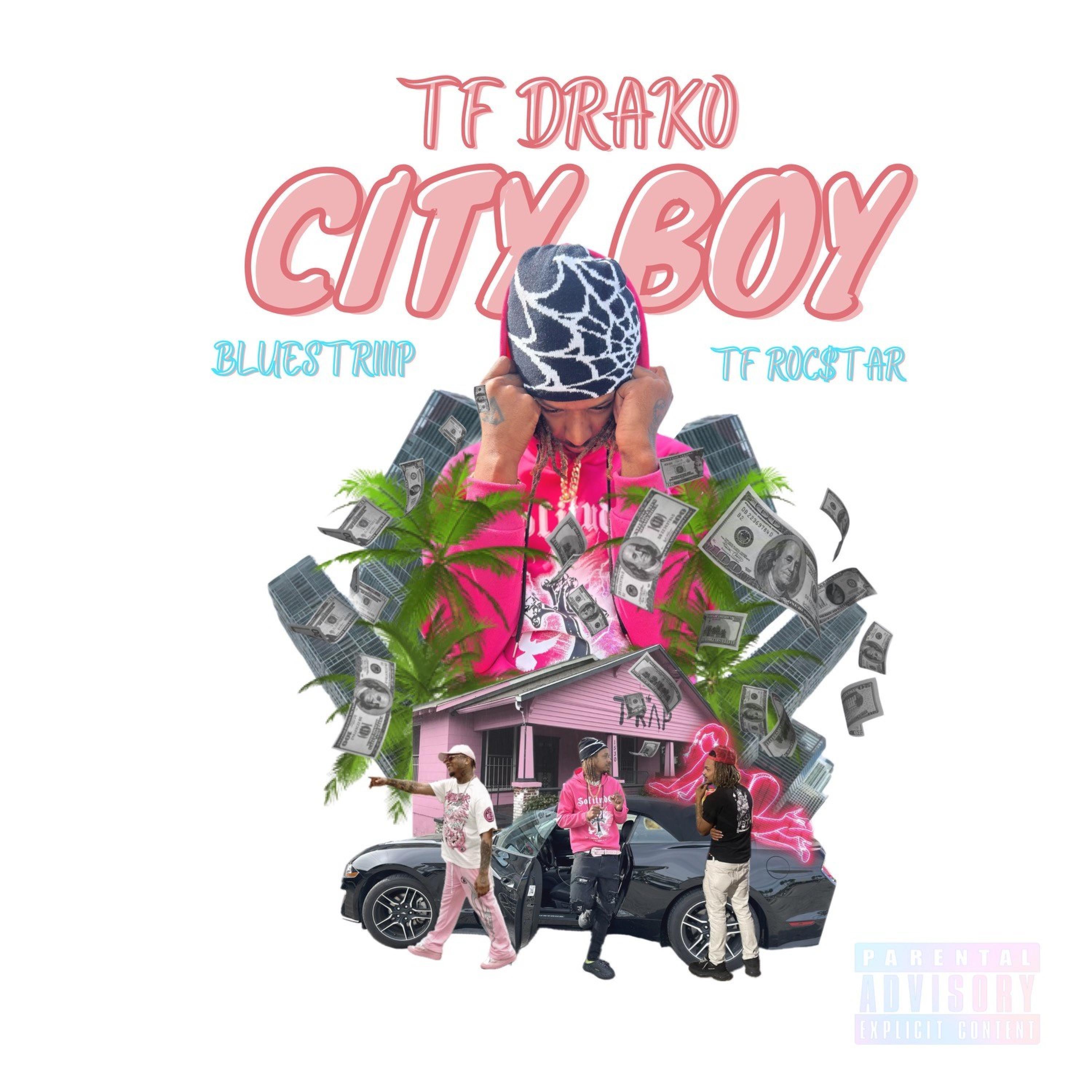TF DRAKO -CITY BOY (feat. TF ROCSTAR & BLUESTRIIIP)
