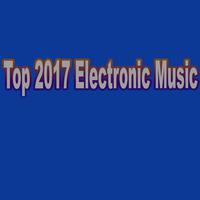 Top 2017 Electronic Music