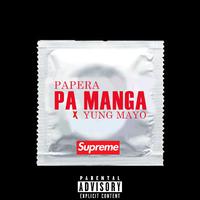 Pa Manga (feat. Yung Mayo)