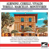 Albinoni - Corelli - Vivaldi - Torelli - Marcello - Monteverdi - Italian Court Composers