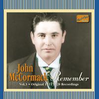 MCCORMACK, John: Remember (1911-1928)