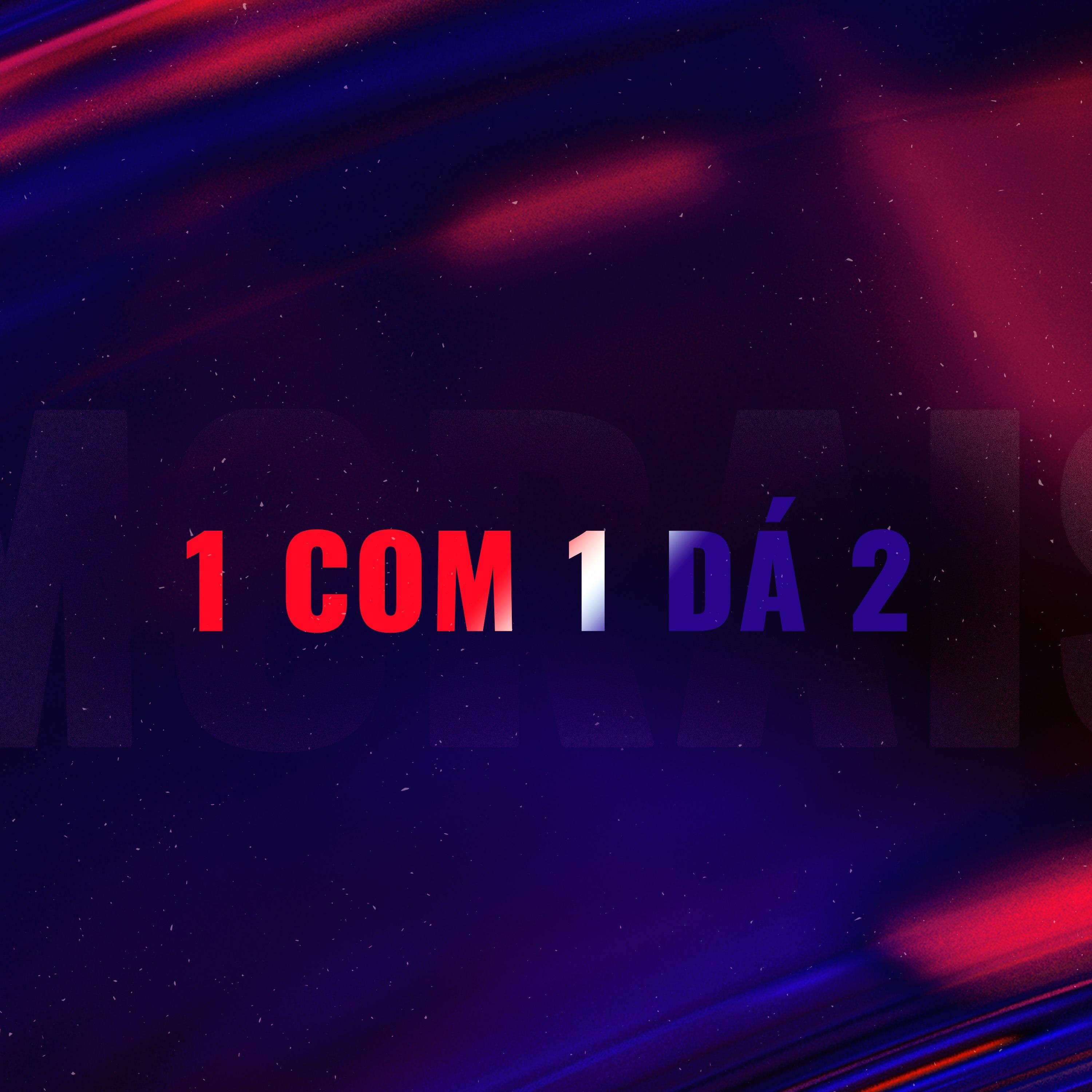 1 COM 1 DÁ 2