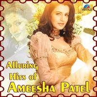 Alluring Hits of Ameesha Patel