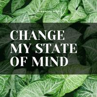 Change My State of Mind