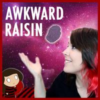 Awkward Raisin