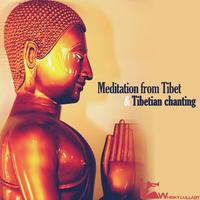 Meditation from Tibet & Tibetian Chanting