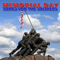 Memorial Day - Songs for the Soldiers