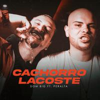 Cachorro Lacoste (feat. Peralta)