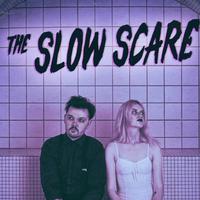 The Slow Scare