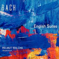 Bach: 6 English Suites, BWV 806-811 (Remastered)