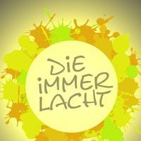 Die Immer Lacht