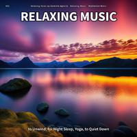 #01 Relaxing Music to Unwind, for Night Sleep, Yoga, to Quiet Down